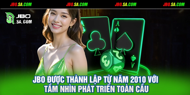 JBO được thành lập từ năm 2010 với tầm nhìn phát triển toàn cầu