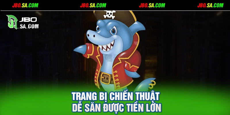 Trang bị chiến thuật dễ săn được tiền lớn