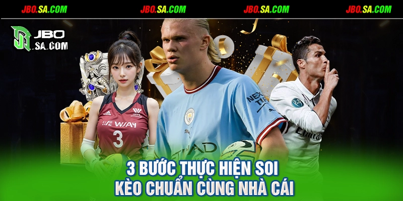 3 bước thực hiện soi kèo chuẩn cùng nhà cái