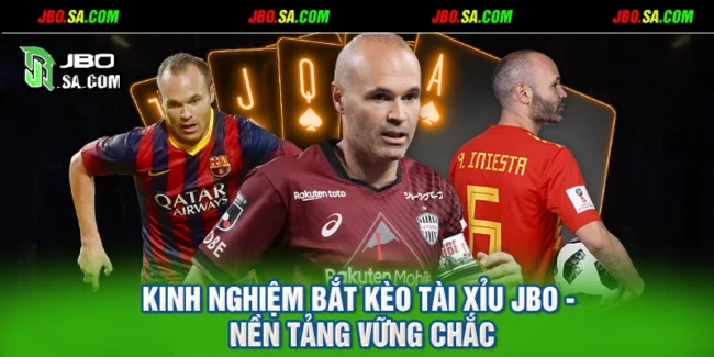 Kinh Nghiệm Bắt Kèo Tài Xỉu JBO - Nền Tảng Vững Chắc