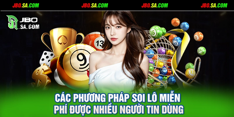 Các phương pháp soi lô miễn phí được nhiều người tin dùng