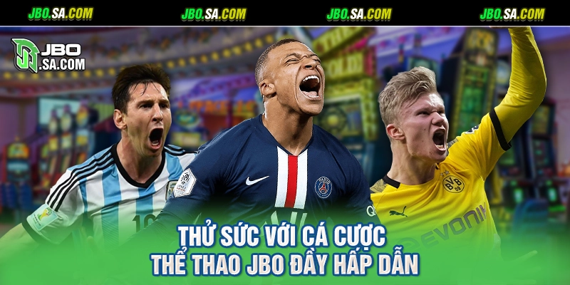 Thử sức với cá cược thể thao JBO đầy hấp dẫn